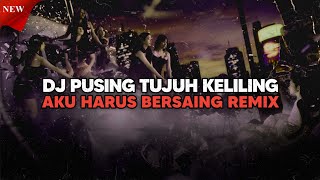 Download Lagu DJ PUSING TUJUH KELILING YA AKU HARUS BERSAING REMIX VIRAL TIKTOK TERBARU 2026 Download Lagu DJ PUSING TUJUH KELILING YA AKU HARUS BERSAING REMIX VIRAL TIKTOK TERBARU 2026