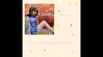 [Tutorial #1] Tut 2 skill Alight Motion siêu đơn giản | By Zess