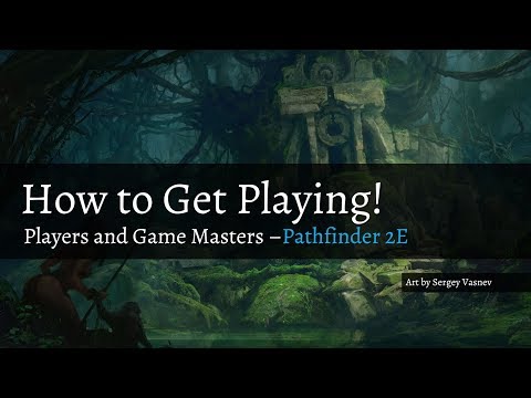 Pathfinder 2E - How to Get Playing