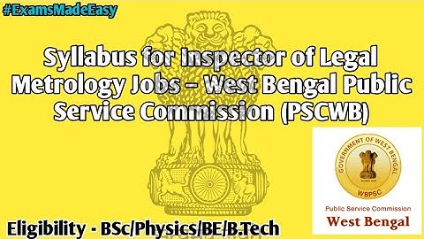Syllabus for Inspector of Legal Metrology Jobs – West Bengal Public Service Commission (PSCWB)