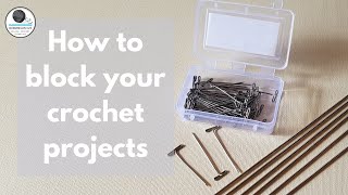 How to use blocking wires with crochet