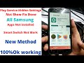 Play Service Hidden Settings Not Show All Samsung FRP/Google Lock Bypass Fix Done Android 9 OR 10