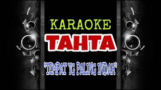 TAHTA - Tempat Yang Paling Indah (Karaoke Tanpa Vokal)