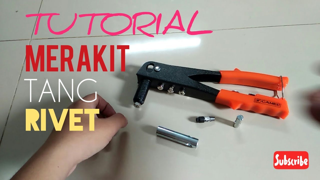 Cara Merakit Tang Rivet Yang Macet Youtube