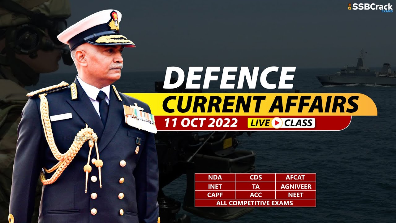 11 October 2022 | Defence Current Affairs For NDA CDS AFCAT SSB ...