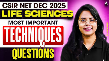 CSIR NET Dec 2025 | CSIR NET Life Sciences Techniques By Aashita Mam