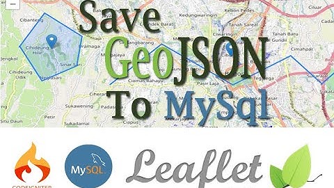 Leaflet #2 : Simpan GeoJSON Menggunakan Leaflet Draw + Codeigniter + MySql Part 2