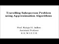 Solving Traveling Salesperson Problem using Approximation algorithm