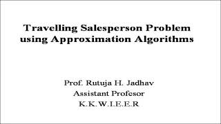 Solving Traveling Salesperson Problem using Approximation algorithm
