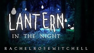Lantern In The Night - Rachel Rose Mitchell chords