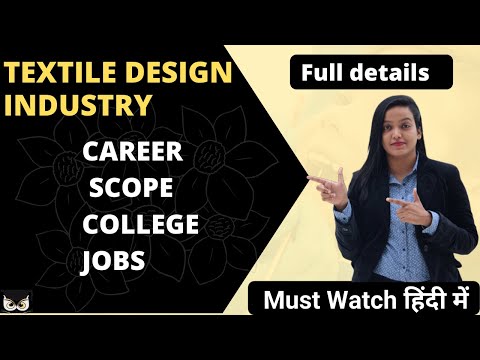 Career In Textile Design Industry | Courses | Scope | Growth | Full Information