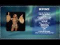 Beyoncé - Playlist 2024 ~ Best Songs Collection 2024 ~ Beyoncé Greatest Hits Songs Of All Time