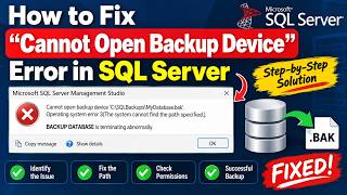 How to Fix “Cannot Open Backup Device” Error in SQL Server