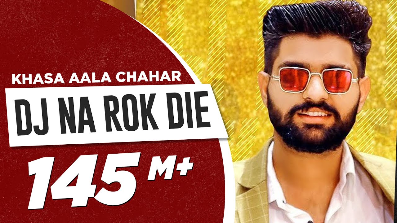 KHASA AALA CHAHAR  DJ NA ROK DIE Official Video  Haryanvi Song 2020  Speed Records