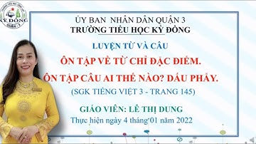 Luyện từ và câu lớp 3 Tuần 17. Bài: Ôn về từ chỉ đặc điểm.  Ôn tập câu Ai thế nào.  Dấu phẩy