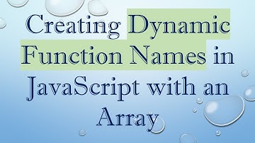 Creating Dynamic Function Names in JavaScript with an Array