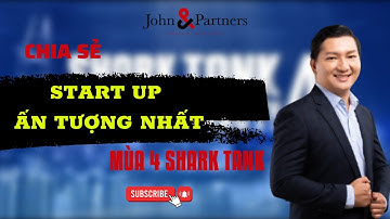 Chia sẻ StartUp ấn tượng nhất Shark Tank mùa 4 | TS Ngô Công Trường J&P