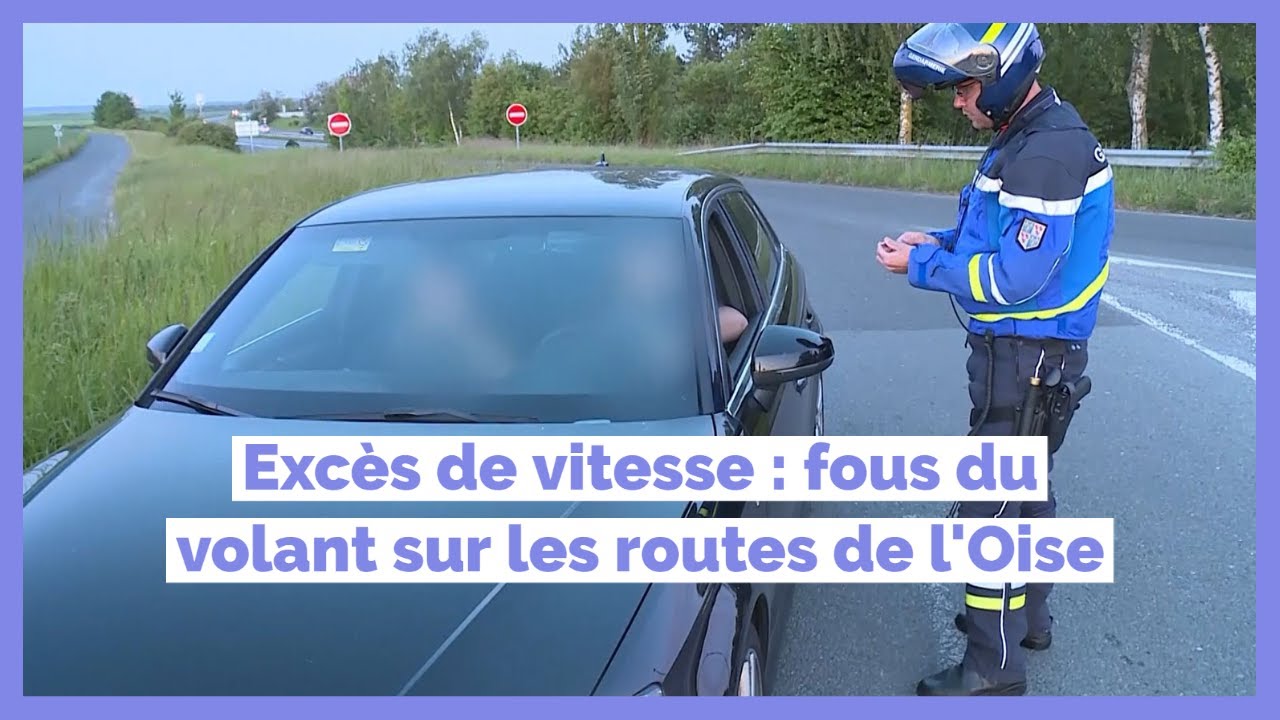 Excès de vitesse : fous du volant sur les routes de l'Oise