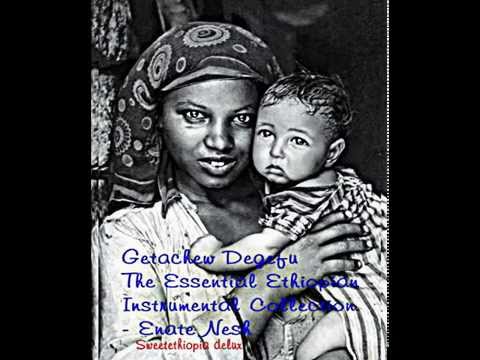Watch Getachew Degefu The Essential Ethiopian Instrumental Collection - Enate Nesh (MP4) on YouTube