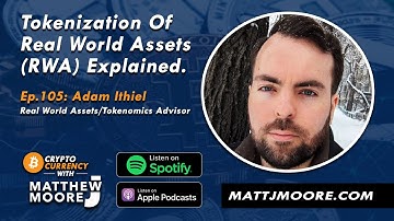 Episode 105: Tokenization Of Real World Assets (RWA) Explained
