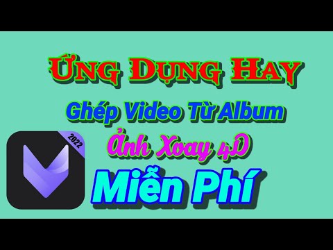 #1 Ghép video từ Album Ảnh,xoay ảnh 4d tuyệt đẹp bằng điện thoại Mới Nhất