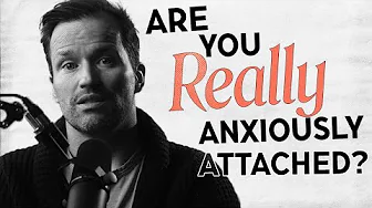 Why you're REALLY Anxiously Attached (hint: it's not what you think!)