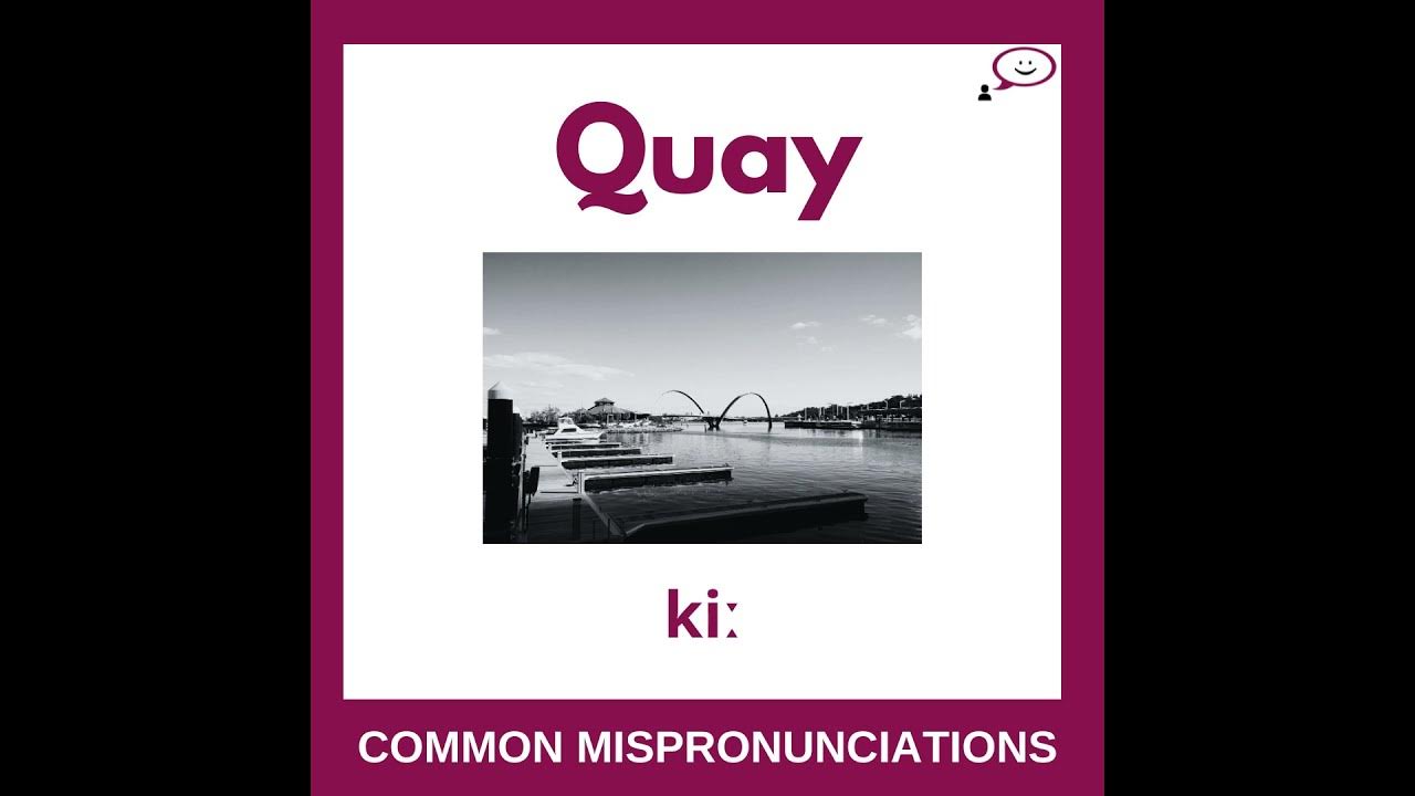 how-to-say-quay-british-english-pronunciation-youtube