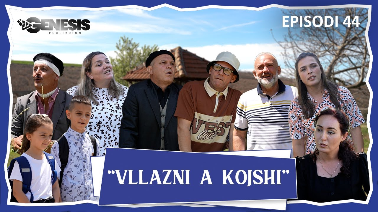 Vllazni a Kojshi - Në kërkim të Dajës - Episodi 44