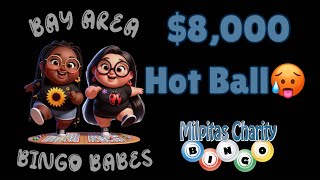 $8000 Hot Ball 🥵 Milpitas Charity Bingo