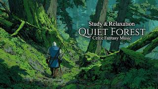 Relaxing Celtic Fantasy Music for Study & Relaxation  | The Pilgrim Lost Within the Forest