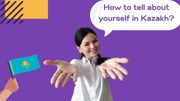How to introduce yourself in Kazakh. Easy sentences structures for beginners.