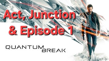 Quantum Break | Part 1: The Number One Killer is Time