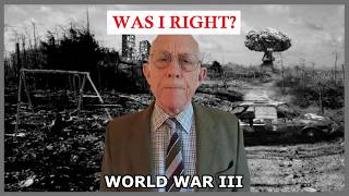 WAS I RIGHT?... A WW3 Masterclass