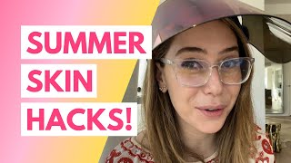 8 Summer Skin Hacks for Face & Body!  | Dr. Shereene Idriss