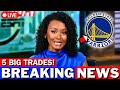 Confirmed now 5 big trades for the warriors shocked the dubs fans golden state warriors news