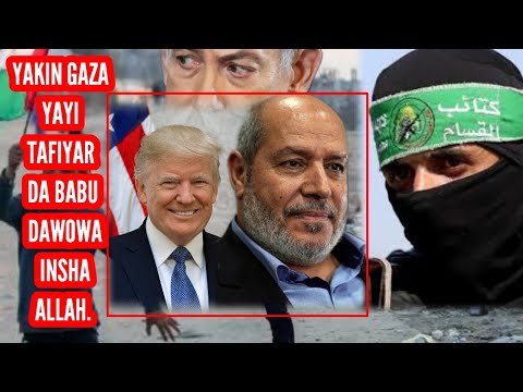 Jagoran Hamas Ya Yabawa Trump Kan Tirsasa Netanyahu Kawo Karshen Yakin Gaza 