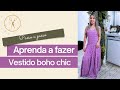 Aprenda a fazer - Vestido Boho Chic #14