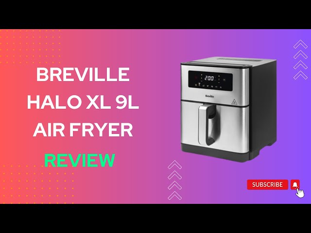 Breville Halo XL 9L Air Fryer review: small footprint but large capacity