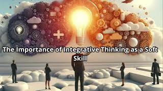 Unveiling the Power of Integrative Thinking Graham Douglas' Problem Solving Strategy