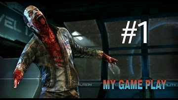 Dead Effect  Android GamePlay. Walkthrough  Part 1 HD