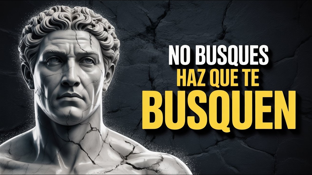 Deja de Perseguir y Todo Te Buscará I Estoicismo para Dominar tu Mente