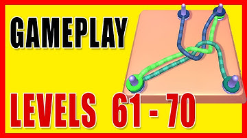 GO KNOTS 3D - Gameplay | Levels 61 - 70 SOLVED!! (Android, IOS) 🧶