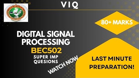 Digital Signal Processing super important questions | BEC502 | DSP important questions