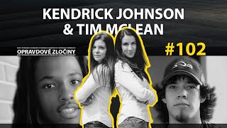 #102 - Kendrick Johnson & Tim McLean