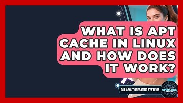 What Is APT Cache In Linux And How Does It Work? - All About Operating Systems