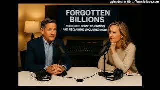The Billions Nobody Claims: Is Some of It Yours? Get Your FREE Guide to Finding Out!