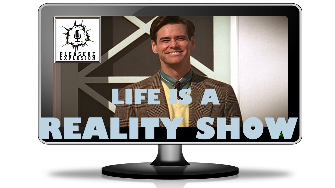 Life is a Reality Show - Pleasure Explosion 15 (Audio Podcast)