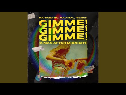 Putar Gimme! Gimme! Gimme! (A Man After Midnight) - Mariana BO