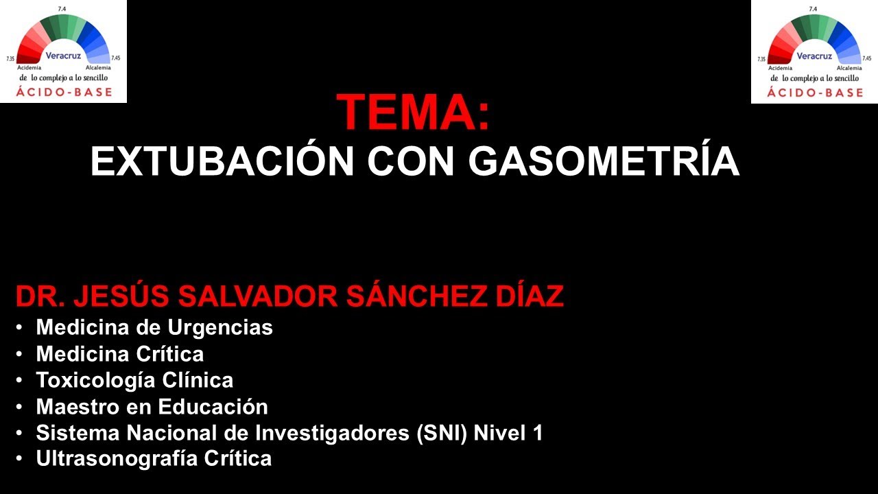 Extubación con gasometría | Dr. Jesús Salvador Sánchez Díaz