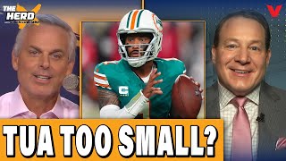 Is Tua Tagovailoa TOO SMALL to succeed for Dolphins? | THE HERD NFL w/ Colin Cowherd